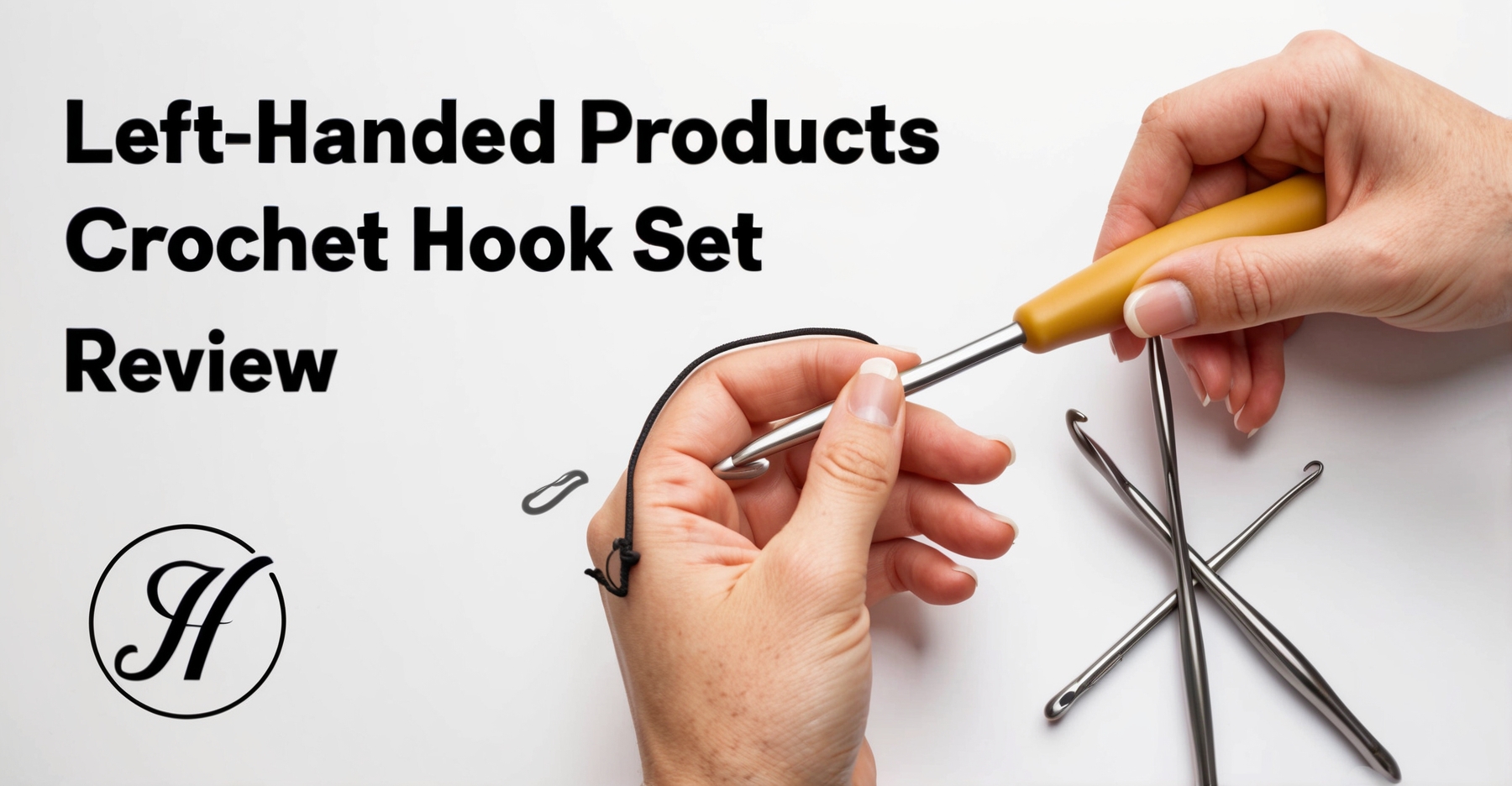 Left Handed Crochet Hook Set Review