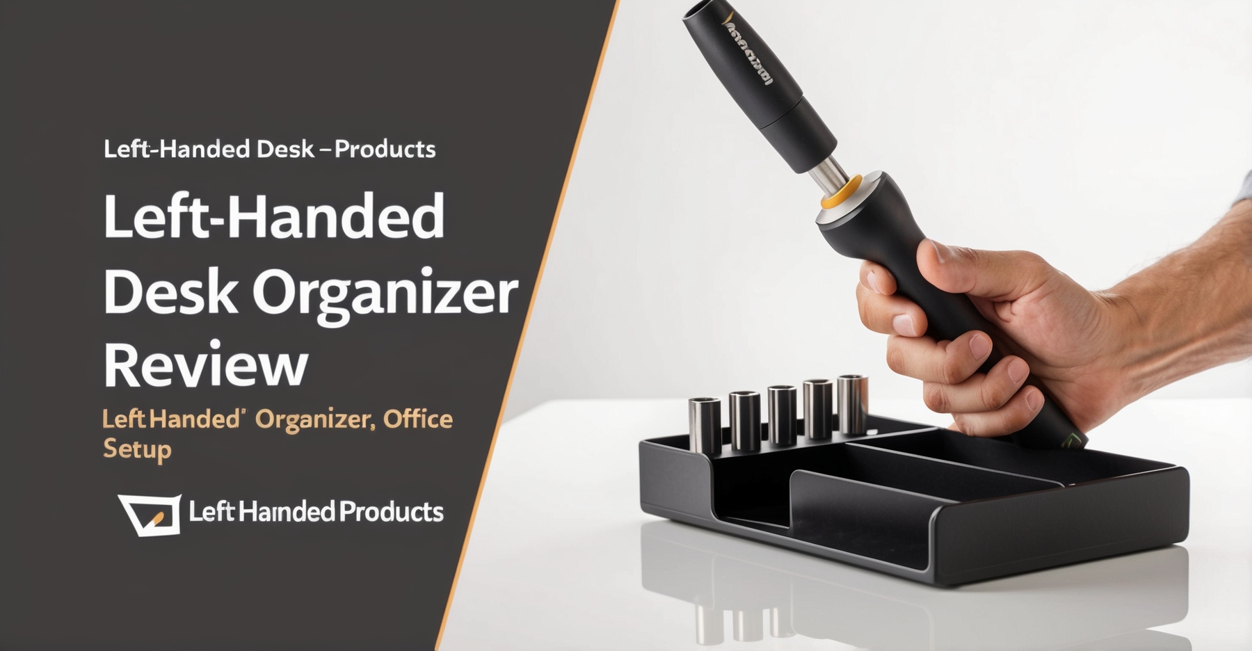 Left Handed Desk Organizer Office Setup